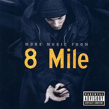 8 Mile: More Music From [Soundtrack]