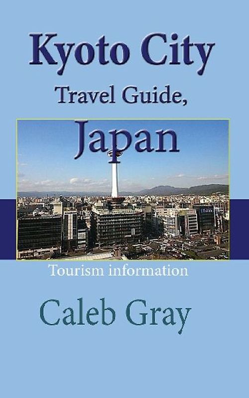 Kyoto City Travel Guide, Japan
