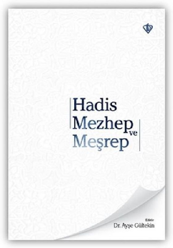 Hadis Mezhep ve Mesrep