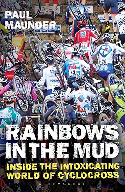 Rainbows in the Mud: Inside the Intoxicating World of Cyclocross