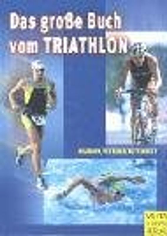 Das grosse Buch vom Triathlon