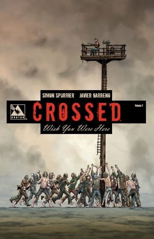 Crossed Wish You Were Here Vol 2 SC - Spurrier, Simon