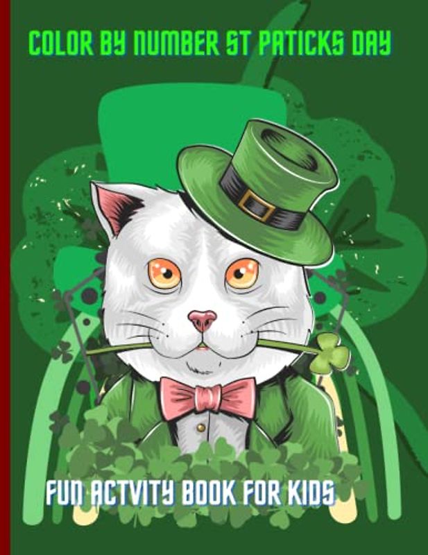 Color By Number St. Patrick Day: Fun Activity Book for Kids.