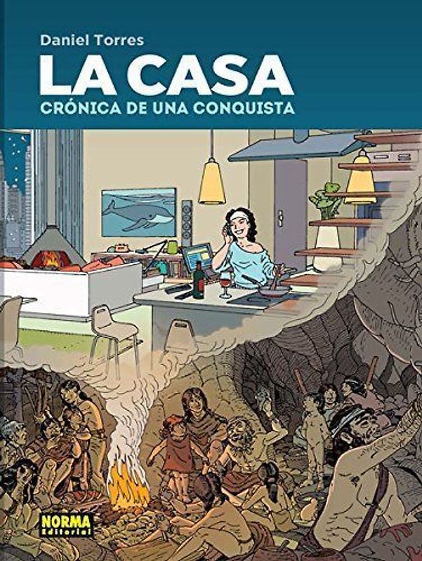 La casa : crónica de una conquista