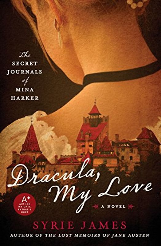 Dracula, My Love: The Secret Journals of Mina Harker - James, Syrie