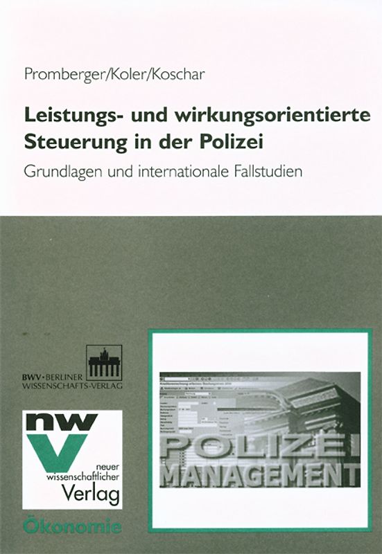 Leistungs- und wirkungsorientierte Steuerung in der Polizei