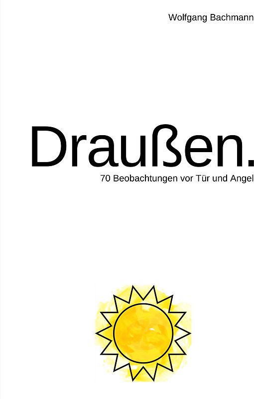 Draußen.