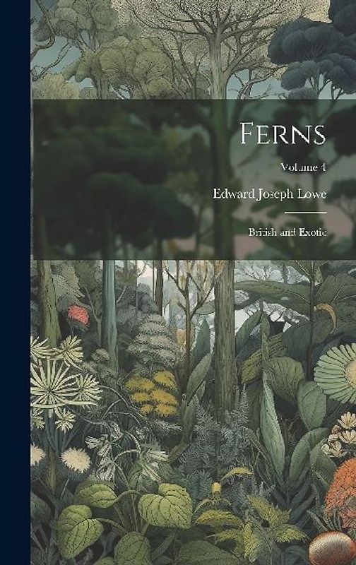 Ferns: British and Exotic; Volume 4