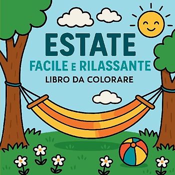Estate Facile e Rilassante - Libro da Colorare