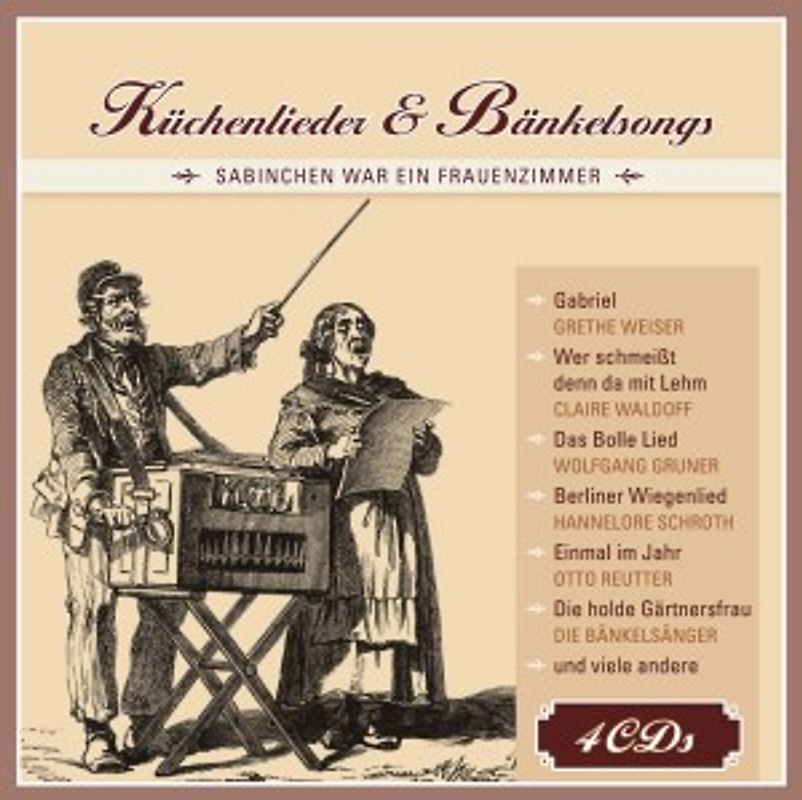 Weiser,Grethe/Kabel,Heidi/Waldoff,Claire/+ - Küchenlieder & Bänkelsongs [4 CDs]