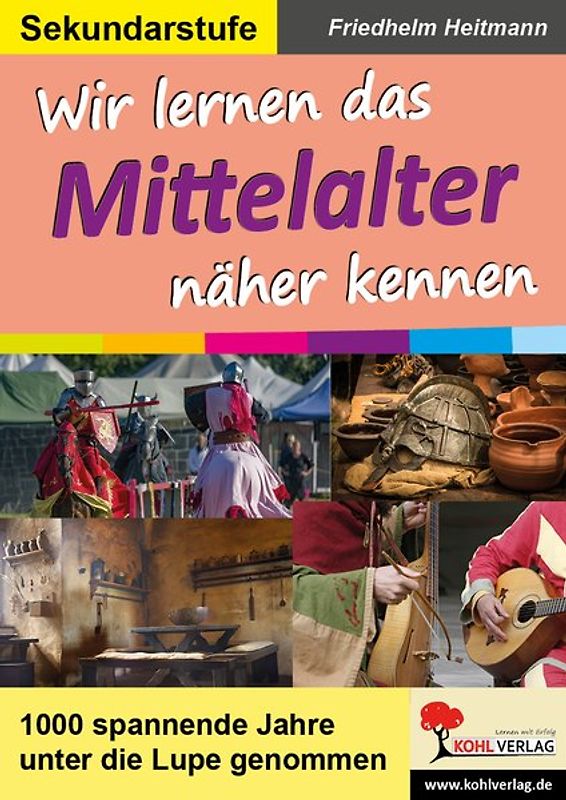 Wir lernen das Mittelalter näher kennen