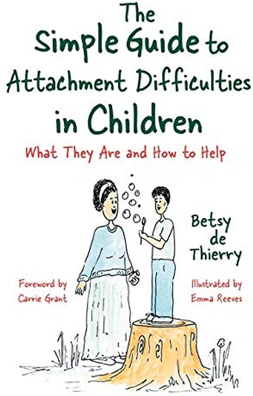 The Simple Guide to Attachment Difficulties in Children
