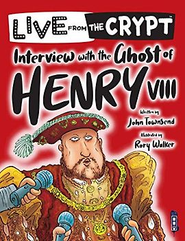 Interview With the Ghost of Henry VIII (Live from the Crypt)