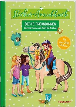 Sticker-Anziehbuch. Beste Freundinnen. Gemeinsam auf dem Reiterhof. Mit über 200 Stickern