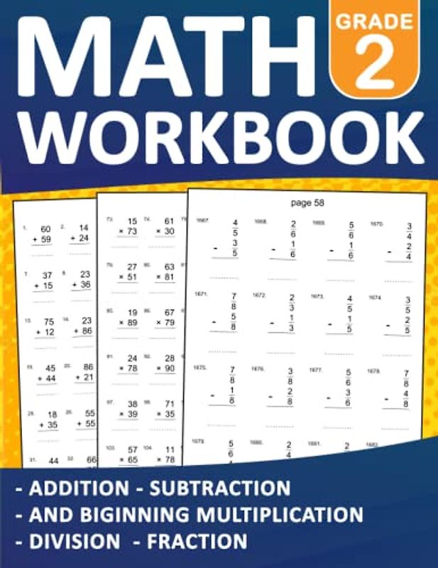 Math Workbook Grade 2 Addition, Subtraction, and Beginning Multiplication, Division, Fraction With Answers: Math 100 Practice Pages Addition, ... For Kids Ages 7-8 With More 1000 Exercises