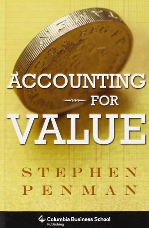 Accounting for Value (Columbia Business School Publishing) - Stephen Penman