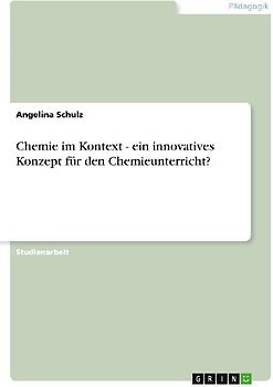 Chemie im Kontext - ein innovatives Konzept für den Chemieunterricht?