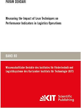 Measuring the Impact of Lean Techniques on Performance Indicators in Logistics Operations