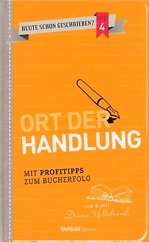 Heute schon geschrieben?: Band 4 - Ort der Handlung - Diana Hillebrand [Gebundene Ausgabe, Weltbild]