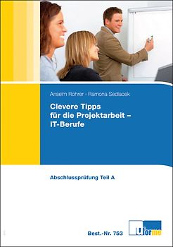 Clevere Tipps für die Projektarbeit - IT-Berufe