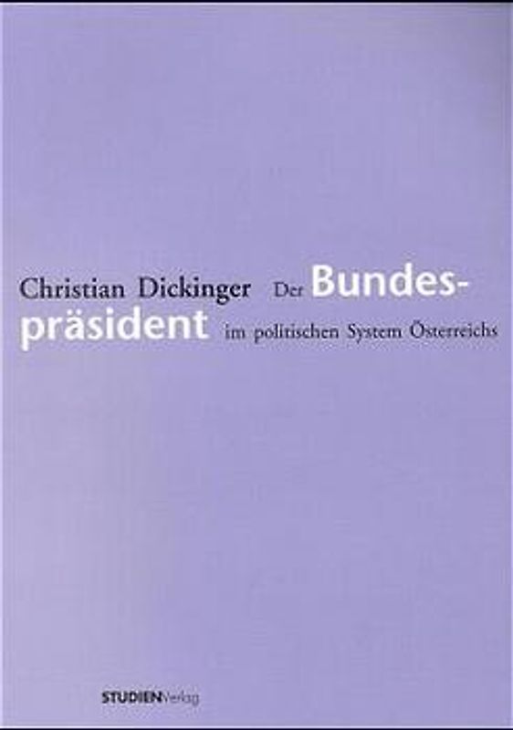Der Bundespräsident im politischen System Österreichs