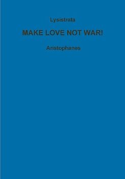 Lysistrata, or, women for peace!