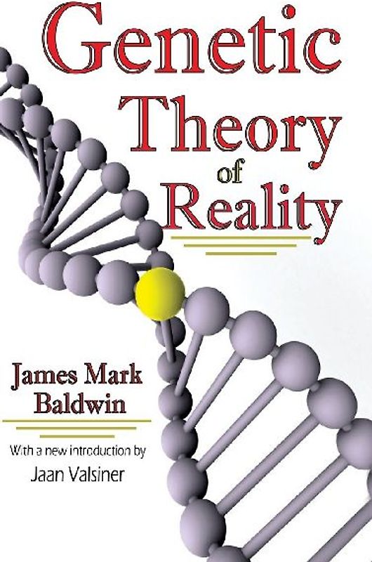 Genetic Theory of Reality