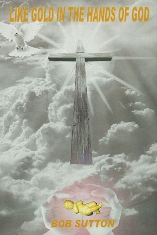 Like Gold in the Hands of God