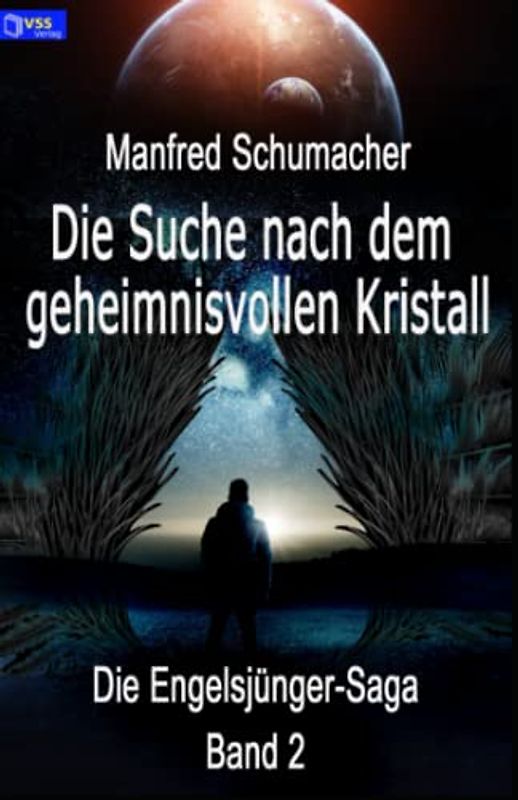 Die Suche nach dem geheimnisvollen Kristall: Band 2 der Engelsjünger-Saga (Die Engelsjünger, Band 2)