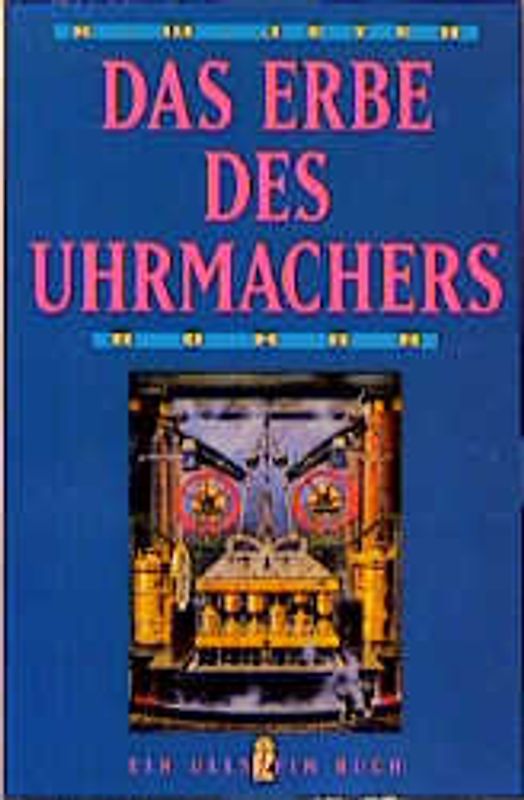 Das Erbe des Uhrmachers. Phantastischer Roman