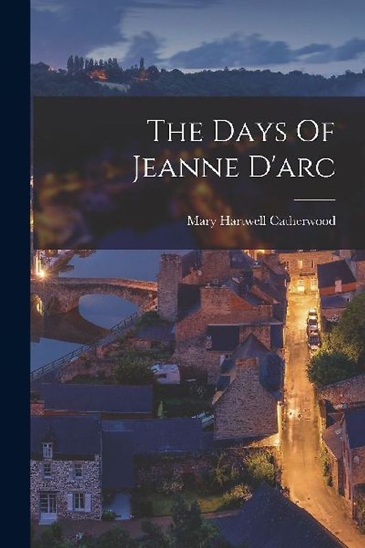 The Days Of Jeanne D'arc