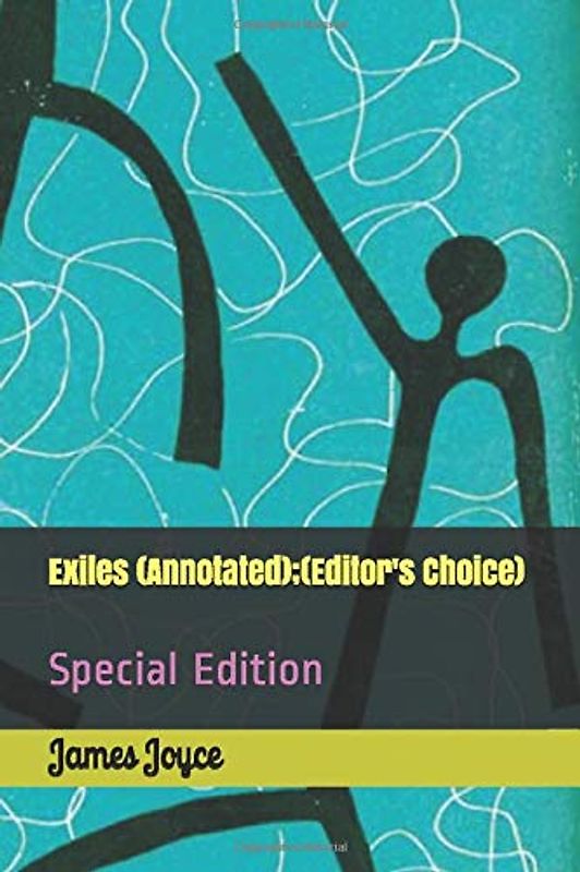Exiles (Annotated);(Editor's Choice): Special Edition (JJ, Band 2)