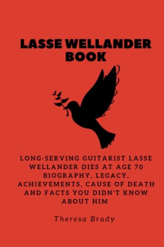 LASSE WELLANDER BOOK: Long-serving guitarist Lasse Wellander dies at age 70 Biography, Legacy, Achievements, Cause Of death and Facts You Didn't know About Him