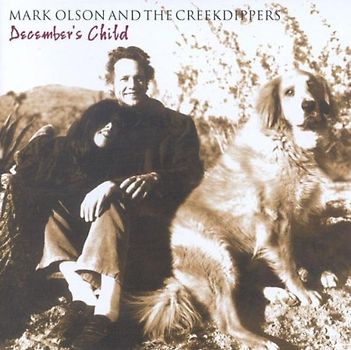 Mark Olson And The Creekdippers - December'S Child