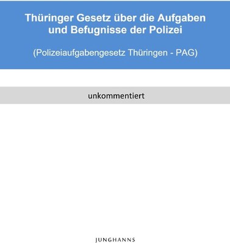 Polizeiaufgabengesetz Thüringen (PAG Thüringen)