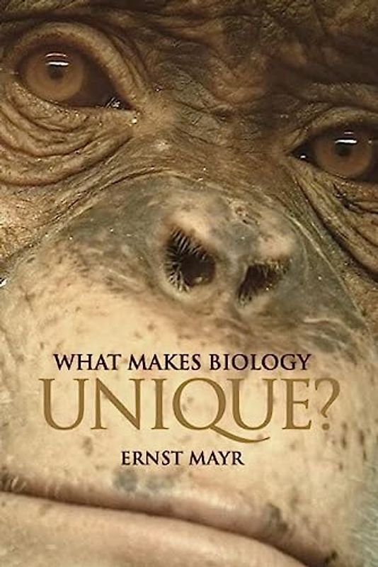 What Makes Biology Unique?: Considerations on the Autonomy of a Scientific Discipline (Law in Context S.) - Ernst Mayr