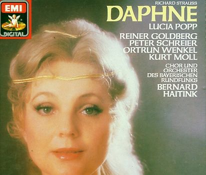 Lucia Popp - Strauss - Daphne / Popp · Goldberg · Schreier · Wenkel · Moll · Bayerischen Rundfunks · Haitink