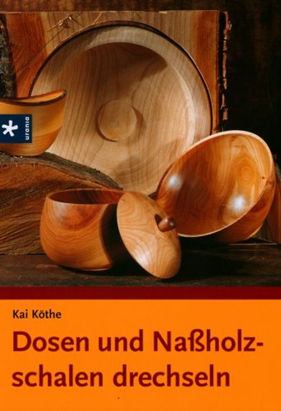 Dosen und Nassholzschalen drechseln