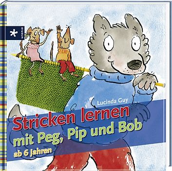 Stricken lernen mit Peg, Pip und Bob