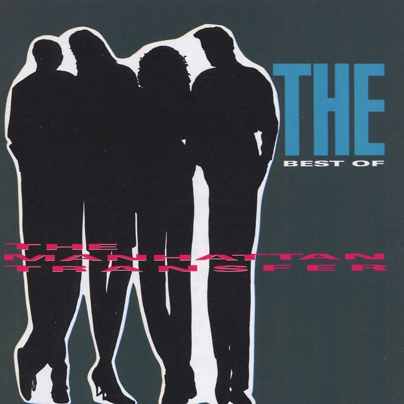the Manhattan Transfer - Best of...