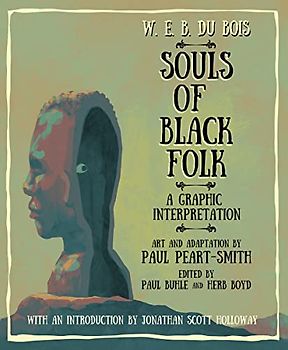 Souls of Black Folk: A Graphic Interpretation
