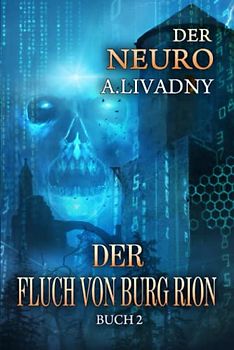Der Fluch von Burg Rion (Der Neuro Buch 2): LitRPG-Serie