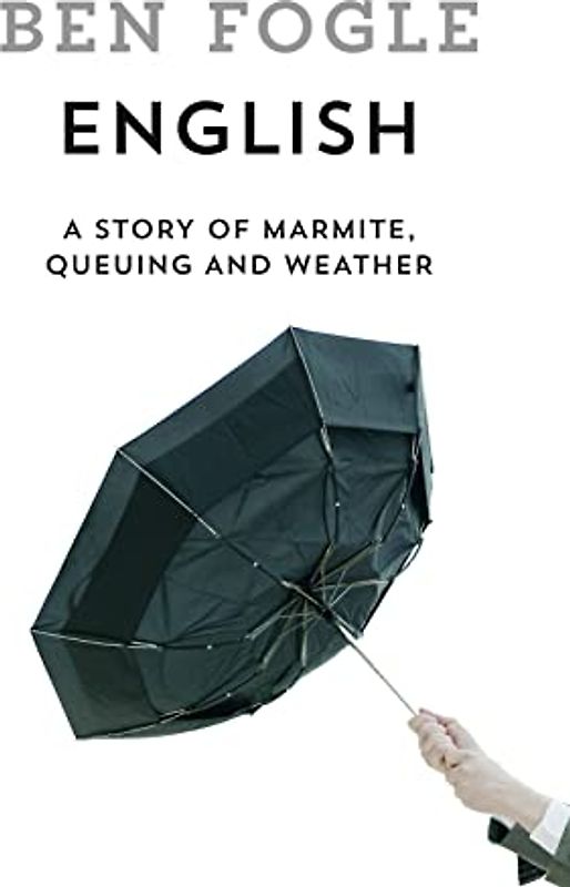English: A Story of Marmite, Queuing and Weather