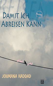 Damit ich abreisen kann