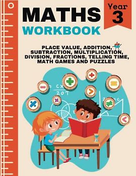 Year 3 Maths Workbook: Daily Maths Practice Book for 7-8 Year Olds with Encouraging Words (KS2 Maths)
