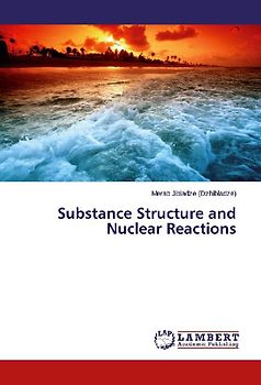 Substance Structure and Nuclear Reactions