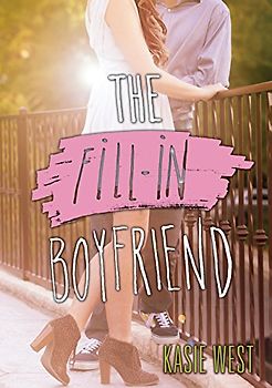 The Fill-In Boyfriend - West, Kasie