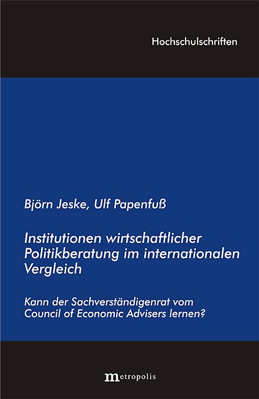 Institutionen wirtschaftswissenschaftlicher Politikberatung im internationalen Vergleich