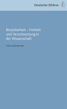 Biosicherheit – Freiheit und Verantwortung in der Wissenschaft