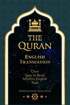 Quran English Translation: Clear, Pure, Easy to Read Modern English